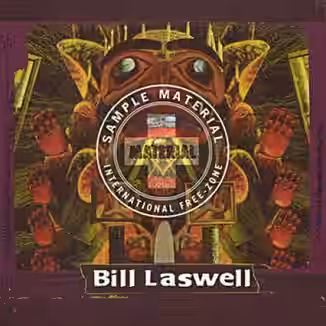 Bill Laswell Sample Material: International Free-Zone [WAV]