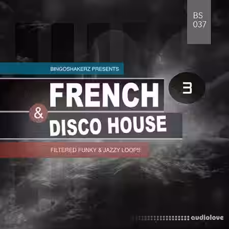 Bingoshakerz French and Disco House 3 [WAV] - Sample Pack Artwork