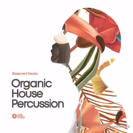 Black Octopus Sound Basement Freaks Presents Organic House Percussion [WAV] - Sample Pack Artwork