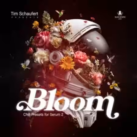 Black Octopus Sound Bloom Chill Presets for Serum 2 by Tim Schaufert [Synth Presets] - Sample Pack Artwork