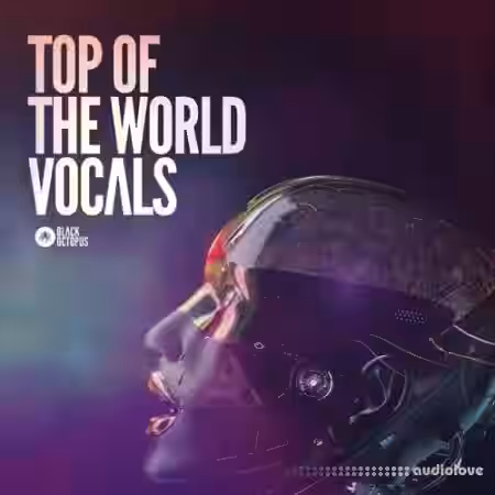 Black Octopus Sound Top Of The World Vocals [WAV, MiDi] - Sample Pack Artwork