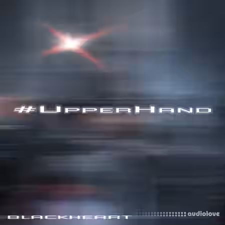 blackheart (@blackheart7k) #UpperHand Kit [WAV, MiDi, Synth Presets] - Sample Pack Artwork