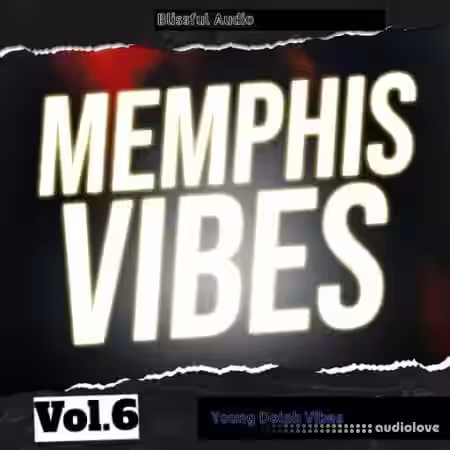 Blissful Audio Memphis Vibes Vol.6 [WAV] - Sample Pack Artwork