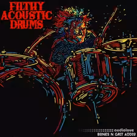 Bones N Grit Audio Filthy Acoustic Drums [WAV] - Sample Pack Artwork