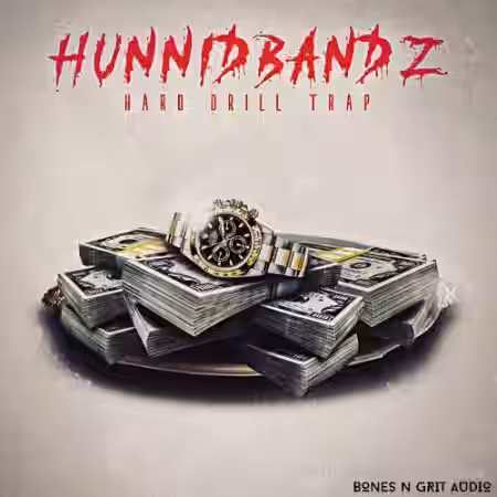 Bones N Grit Audio Hunnid Bandz: Hard Drill Trap [WAV] - Sample Pack Artwork