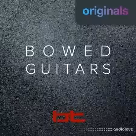 BT Bowed Guitars [WAV] - Sample Pack Artwork