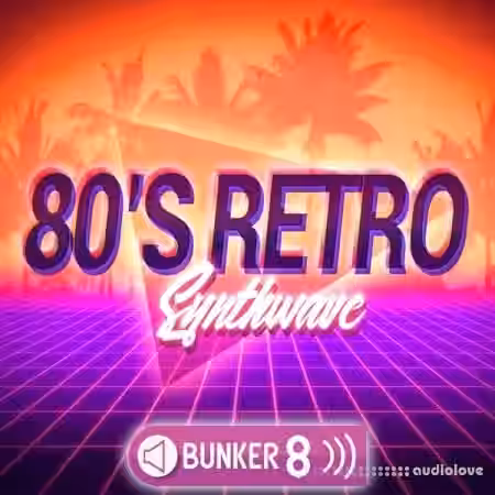 Bunker 8 Digital Labs 80s Retro Synthwave [MULTiFORMAT] - Sample Pack Artwork