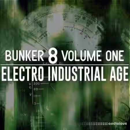 Bunker 8 Digital Labs Bunker 8 Electro Industrial Age Volume One [WAV] - Sample Pack Artwork