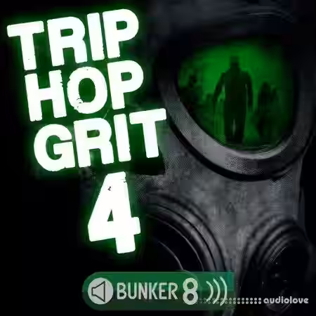 Bunker 8 Digital Labs Trip Hop Grit 4 [WAV, MiDi, AiFF] - Sample Pack Artwork