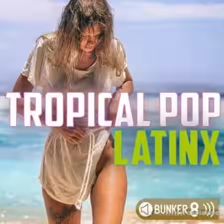 Bunker 8 Digital Labs Tropical Pop LatinX [MULTiFORMAT] - Sample Pack Artwork