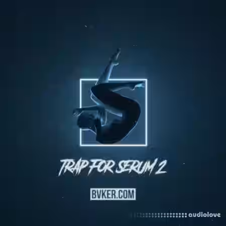 BVKER Trap For Serum Volume 2 [WAV, MiDi, Synth Presets] - Sample Pack Artwork