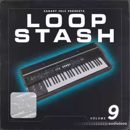 Canary Julz Loop Stash Vol.9 [WAV] - Sample Pack Artwork