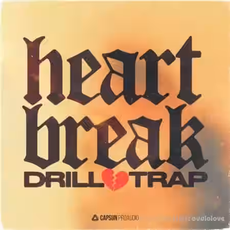 Capsun ProAudio Heartbreak Drill and Trap [WAV] - Sample Pack Artwork