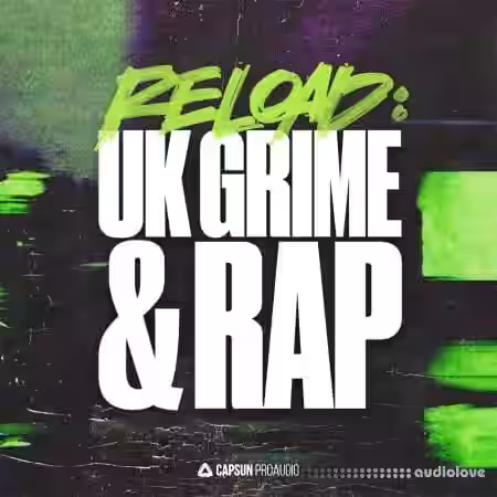 Capsun ProAudio RELOAD: UK Grime and Rap [WAV] - Sample Pack Artwork
