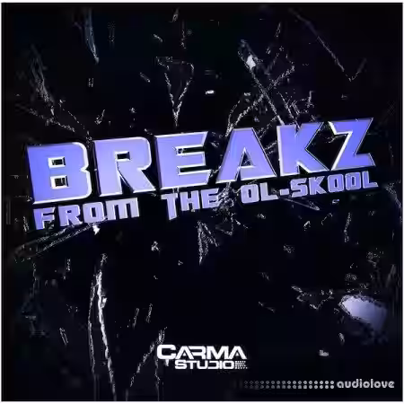 Carma Studio Breakz From The Ol-Skool [WAV] - Sample Pack Artwork