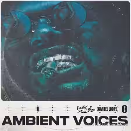 Cartel Loops Ambient Voices [WAV] - Sample Pack Artwork