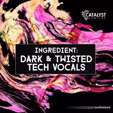 Catalyst Samples Dark and Twisted Tech Vocals [WAV] - Sample Pack Artwork