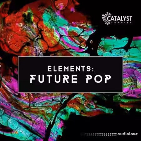 Catalyst Samples Elements: Future Pop [WAV, MiDi, Synth Presets] - Sample Pack Artwork