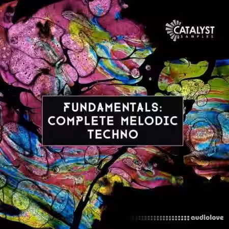 Catalyst Samples Fundamentals: Complete Melodic Techno [WAV, MiDi] - Sample Pack Artwork