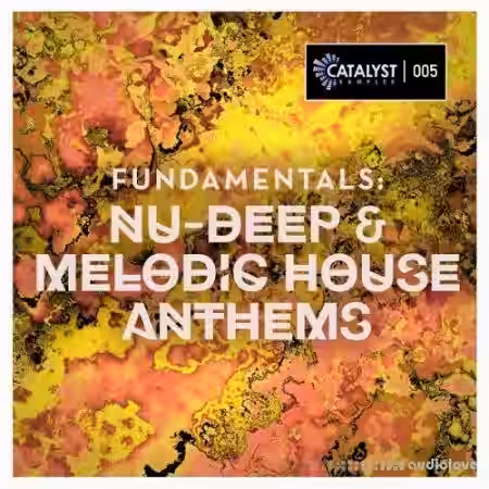 Catalyst Samples Fundamentals Nu-Deep and Melodic House Anthems [WAV, MiDi] - Sample Pack Artwork