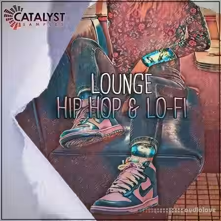 Catalyst Samples Lounge Hip Hop and Lo-Fi [WAV] - Sample Pack Artwork