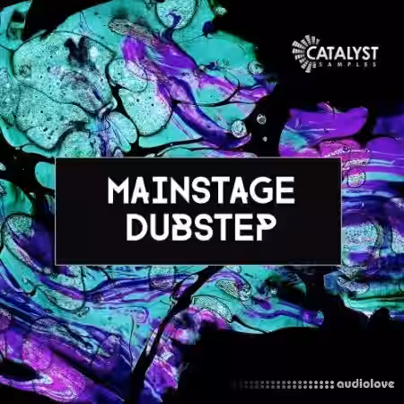 Catalyst Samples Mainstage Dubstep [WAV, MiDi] - Sample Pack Artwork