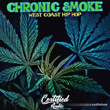 Certified Audio  Chronic Smoke [WAV] - Sample Pack Artwork