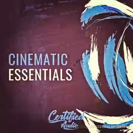 Certified Audio Cinematic Essentials [WAV] - Sample Pack Artwork