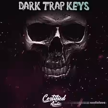 Certified Audio  Dark Trap Keys Vol 1 [WAV] - Sample Pack Artwork