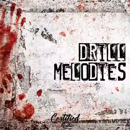Certified Audio  Drill Melodies [WAV] - Sample Pack Artwork
