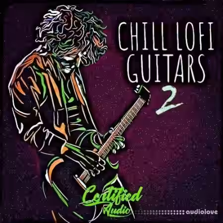Certified Audio LLC Chill Lo-Fi Guitars 2 [WAV] - Sample Pack Artwork