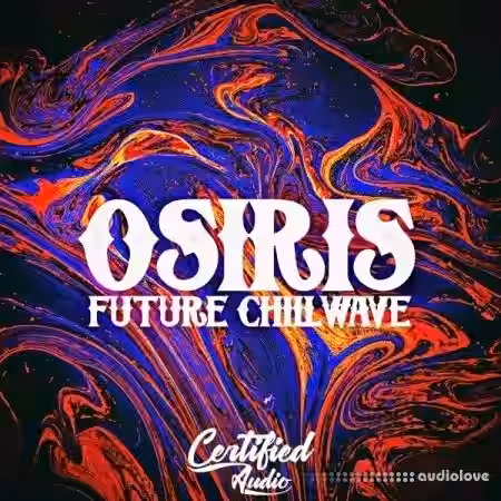 Certified Audio LLC Osiris Future Chillwave [WAV] - Sample Pack Artwork