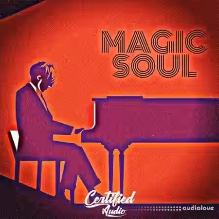 Certified Audio Magic Soul [WAV] - Sample Pack Artwork