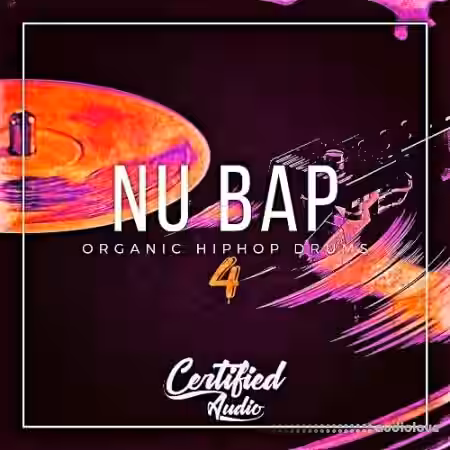 Certified Audio Nu Bap Organic Hip Hop Drums 4 [WAV] - Sample Pack Artwork