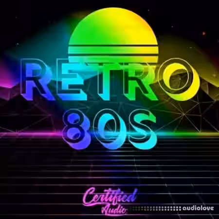 Certified Audio Retro 80s [WAV] - Sample Pack Artwork