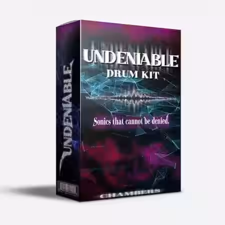 Chambers UNDENIABLE Drum Kit [WAV] - Sample Pack Artwork