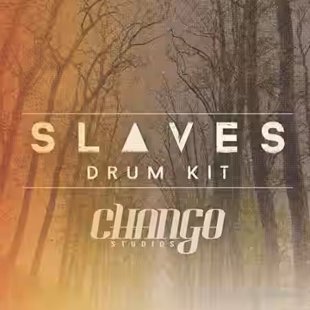 Chango Studios Slaves Drum Kit [KONTAKT] - Sample Pack Artwork