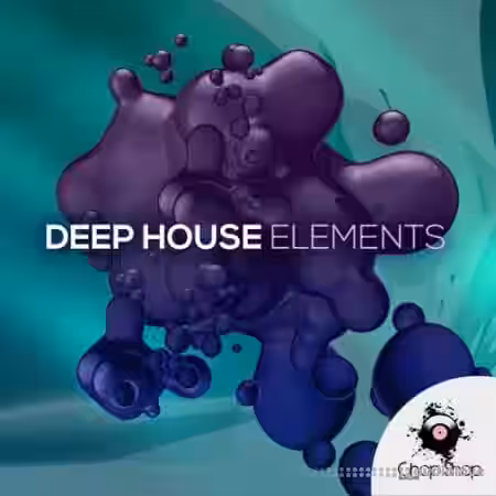 Chop Shop Samples Deep House Elements [WAV, MiDi] - Sample Pack Artwork