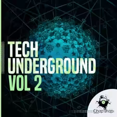 Chop Shop Samples Tech Underground Vol.2 [WAV] - Sample Pack Artwork