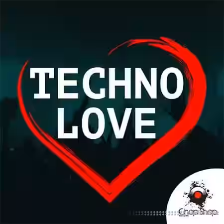 Chop Shop Samples Techno Love [WAV] - Sample Pack Artwork