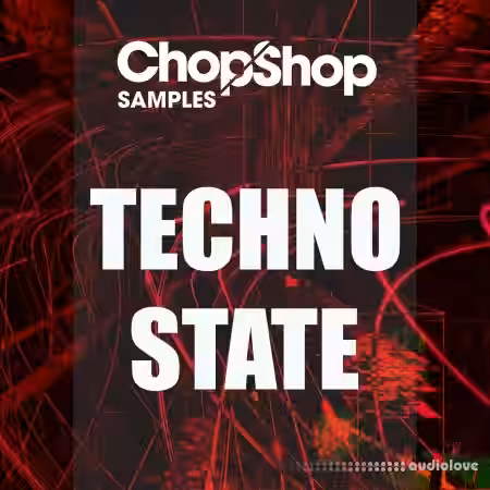 Chop Shop Samples Techno State [WAV] - Sample Pack Artwork