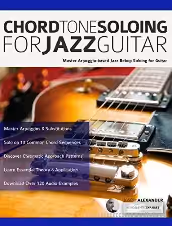Chord Tone Soloing for Jazz Guitar: Master Arpeggio-Based Jazz Bebop Soloing for Guitar - Sample Pack Artwork