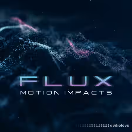 Cinematic Tools Flux Motion Impacts [WAV] - Sample Pack Artwork