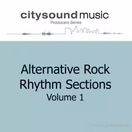 Citysound ALTERNATIVE ROCK RHYTHM SECTIONS Vol.1 [WAV] - Sample Pack Artwork