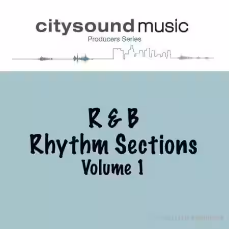 Citysound RnB RHYTHM SECTIONS Vol.1 [WAV] - Sample Pack Artwork