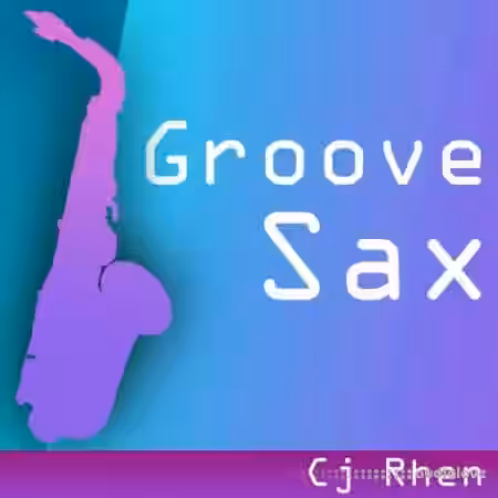Cj Rhen Groove Sax [WAV] - Sample Pack Artwork