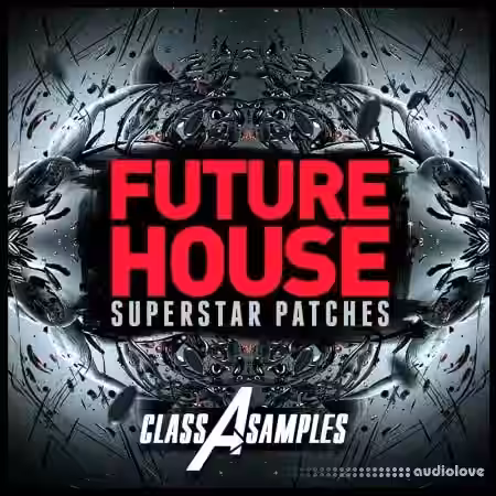 Class A Samples Future House Superstar Patches [Synth Presets] - Sample Pack Artwork