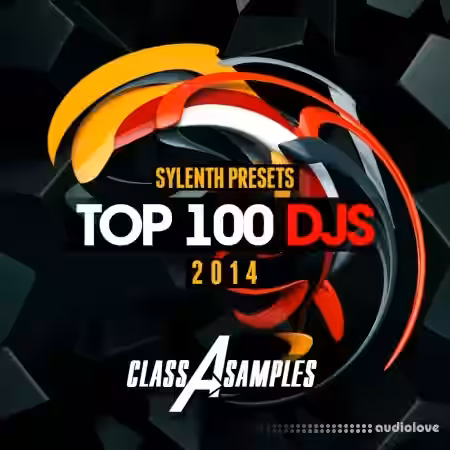 Class A Samples Top 100 Djs 2014 [Synth Presets] - Sample Pack Artwork