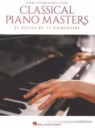 Classical Piano Masters - Upper Elementary Level: 21 Pieces by 17 Composers - Sample Pack Artwork