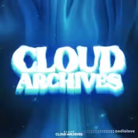 Cloud Archives [BUNDLE] [WAV, MiDi, Synth Presets] - Sample Pack Artwork